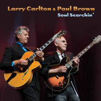 Larry Carlton & Paul Brown - Soul Searchin'