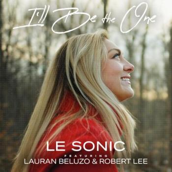 Le Sonic - I'll Be The One