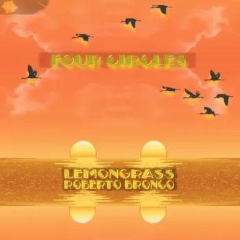 Lemongrass & Roberto Bronco - Four Circles