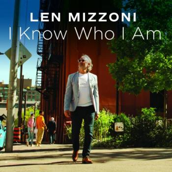 Len Mizzoni - I Know Who I Am