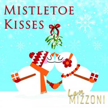 Len Mizzoni - Mistletoe Kisses