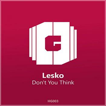 Lesko - Don't You Think