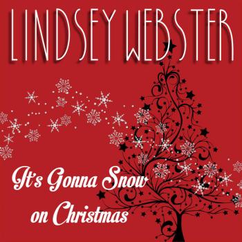 Lindsey Webster - It's Going To Snow On Christmas