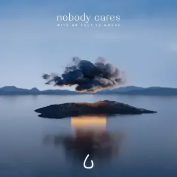 Lonely in the Rain & Mr Tout Le Monde - Nobody Cares