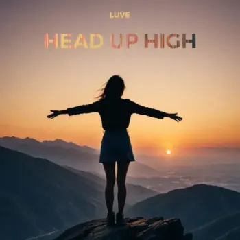 LUVE - Head Up High