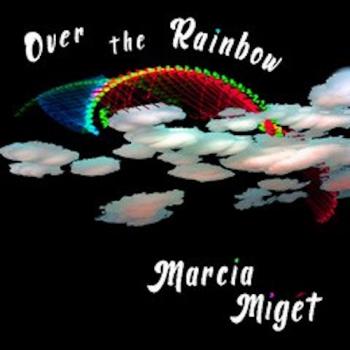 Marcia Miget - Over The Rainbow