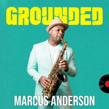 Marcus Anderson - Grounded