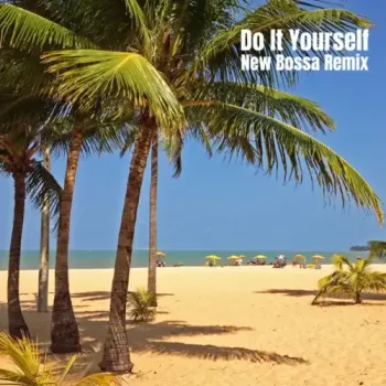 Markko Mendes - Do It Yourself (New Bossa Remix)