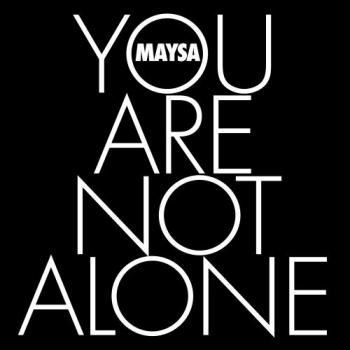 Maysa - You Are Not Alone
