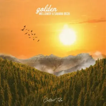 Mellowdy & Sahara Beck - Golden