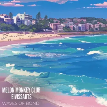Melon Monkey Club & Eivissarts - Waves of Bondi