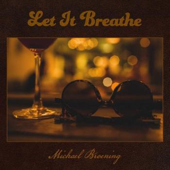 Michael Broening - Let It Breathe