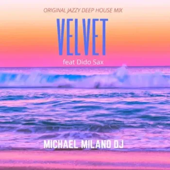 Michael Milano Dj - VELVET