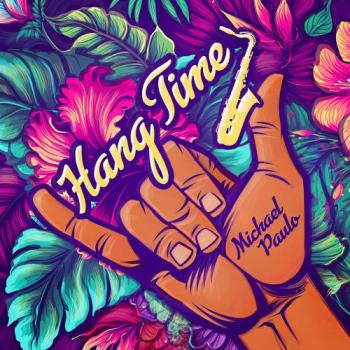 Michael Paulo - Hang Time