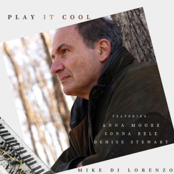 Mike Di Lorenzo - Play It Cool
