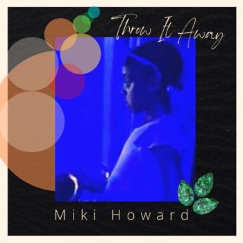 Miki Howard - Throw it Away