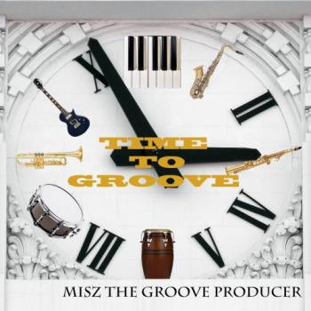 Misz The Producer - Time To Groove