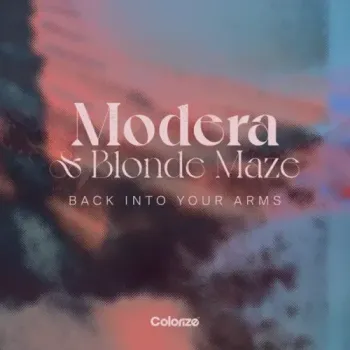 Modera & Blonde Maze - Back Into Your Arms