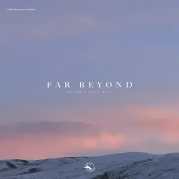 Munch & Piece Wise - Far Beyond