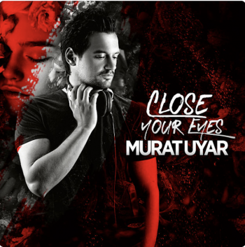 Murat Ayur - Close Your Eyes