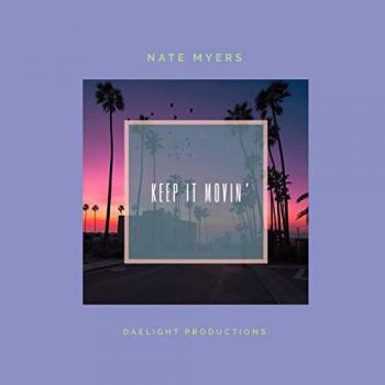 Nate Myers IV - Keep It Movin'