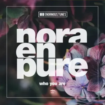 Nora En Pure - Who You Are