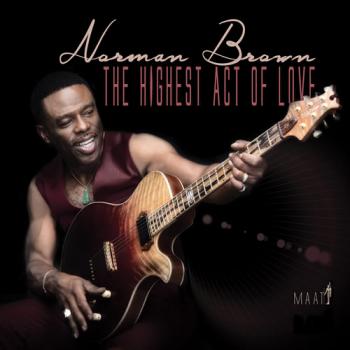 Norman Brown - The Highest Act of Love