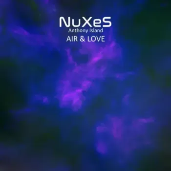NuXeS & Anthony Island Air & Love