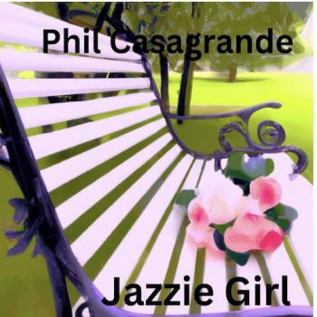 Phil Casagrande - Jazzie Girl