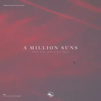 Piece Wise, YVMV & DTT Felix - A Million Suns