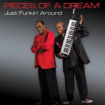 Pieces of a Dream - Just Funkin' Around