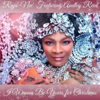 Raja-Nee - I Wanna Be Yours for Christmas