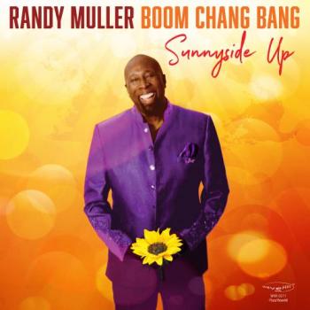 Randy Muller Boom Chang Bang - Sunnyside Up