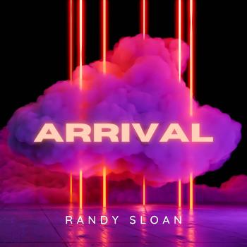Randy Sloan - Arrival