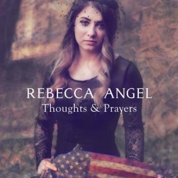 Rebecca Angel - Thoughts & Prayers