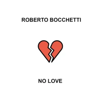 Roberto Bocchetti - No Love