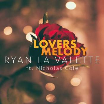 Ryan La Valette - Lovers Melody