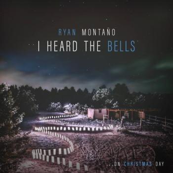 Ryan Montano - I Heard The Bells
