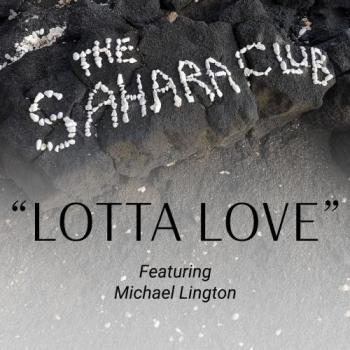 The Sahara Club - Lotta Love
