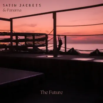 Satin Jackets & Panama - The Future