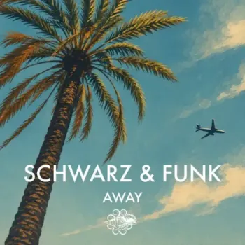 Schwarz & Funk - Away