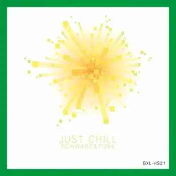 Schwarz & Funk - JUst Chill 