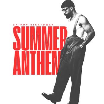 Skinny Hightower - Summer Anthem