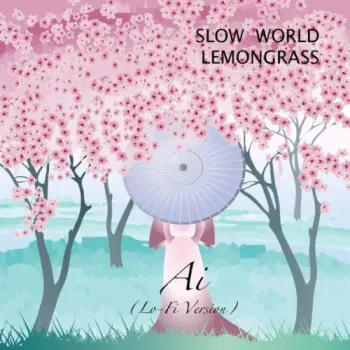 Slow World & Lemongrass - Ai