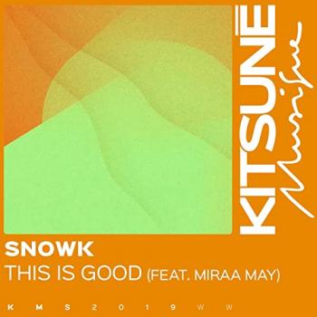 Snowk - This Is Good