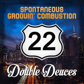 Spontaneous Groovin' Combustion - Double Deuces