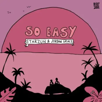 Starzun & Jordan Grace - So Easy