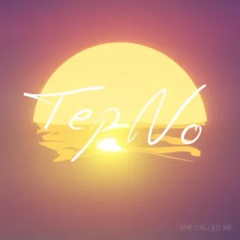 Tep No - She Called Me