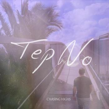 Tep No - Chasing Highs