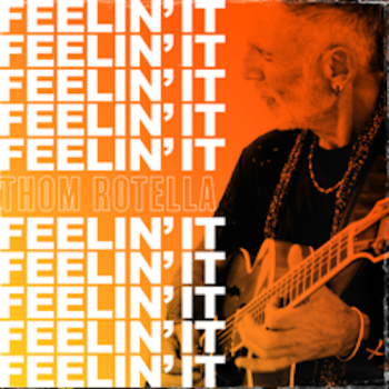 Thom Rotella - Feelin' It